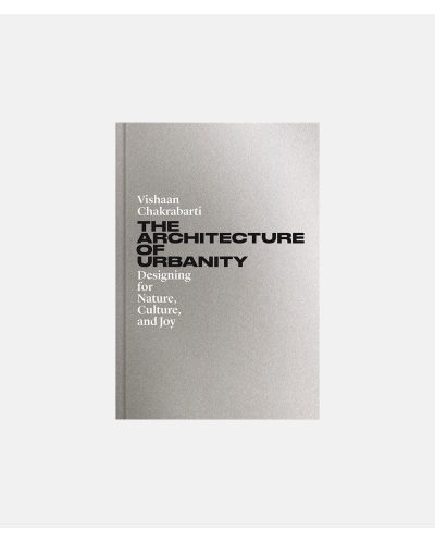 The Architecture of Urbanity - Designing for Nature, Culture, and Joy - UDSOLGT